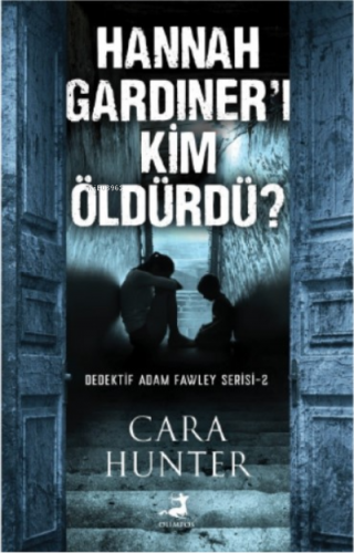 Hannah Gardiner’ı Kim Öldürdü | Cara Hunter | Olimpos Yayınları