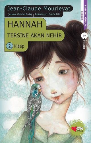 Hannah; Tersine Akan Nehir 2. Kitap | Jean Claude Mourlevat | Can Çocu