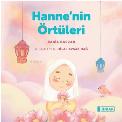 Hanne’n in Örtüler | Rabia Karzan | İdrak Yayınları