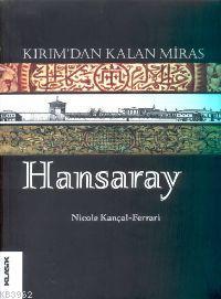 Hansaray - Kırım'dan Kalan Miras | Nicole Kançal-Ferrari | Klasik Yayı