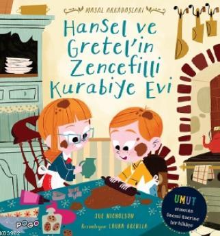 Hansel ve Gretel'in Zencefilli Kurabiye Evi; Masal Arkadaşları | Sue N