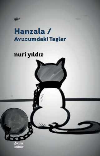 Hanzala;Avucumdaki Taşlar | Nuri Yıldız | Çıra Yayınları