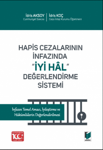 Hapis Cezalarının İnfazında ''İyi Hâl'' Değerlendirme Sistemi İnfazın 