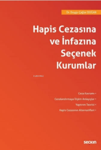 Hapis Cezasına ve İnfazına Seçenek Kurumlar | Duygu Çağlar Doğan | Seç