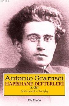 Hapishane Defterleri 2. Cilt | Antonio Gramsci | Kalkedon Yayıncılık