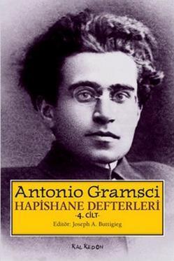 Hapishane Defterleri 4. Cilt (Ciltli) | Antonio Gramsci | Kalkedon Yay