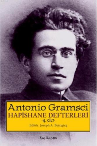 Hapishane Defterleri 4. Cilt | Antonio Gramsci | Kalkedon Yayıncılık