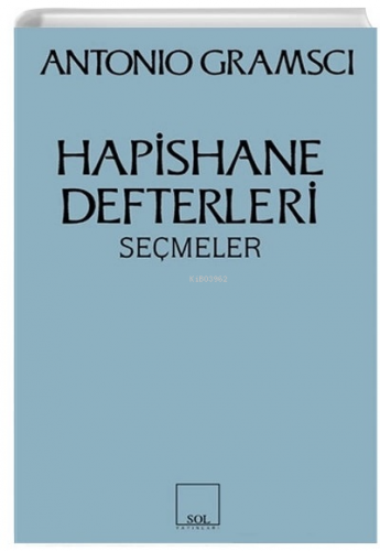 Hapishane Defterleri | Antonio Gramsci | Sol Yayınları