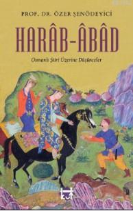 Harâb - Abâd | Özer Şenödeyici | Kut Yayınları