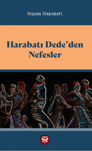 Harabatı Dede'den Nefesler | Hasan Harabatı | Pervane Yayınevi