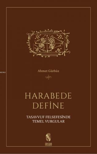 Harabede Define; Tasavvuf Felsefesinde Temel Vurgular | Ahmet Gürbüz (