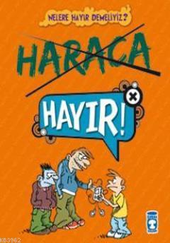 Haraca Hayır!; Nerde Hayır Demeliyiz? | Stephanie Duval | Timaş Çocuk