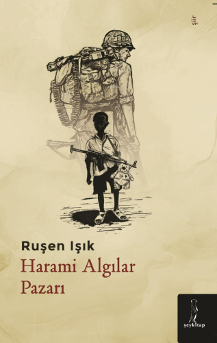 Harami Algılar Pazarı | Ruşen Işık | Şey Kitap