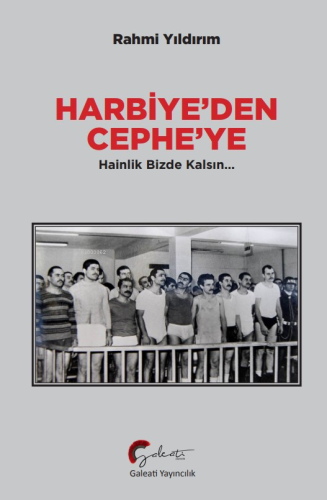 Harbiye’den Cephe’ye;Hainlik Bizde Kalsın | Rahmi Yıldırım | Galeati Y