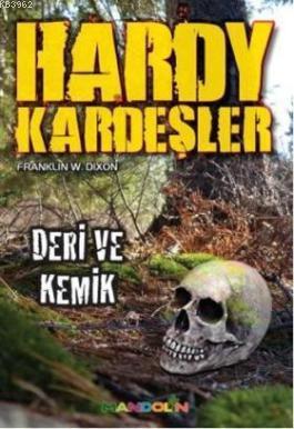 Hardy Kardeşler 4 - Deri ve Kemik | Franklin W. Dixon | Mandolin Yayın