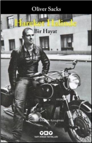 Hareket Halinde Bir Hayat | Oliver Sacks | Yapı Kredi Yayınları ( YKY 