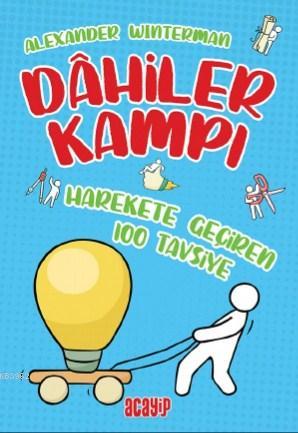 Harekete Geçiren 100 Tavsiye | Alexander Winterman | Acayip Kitaplar