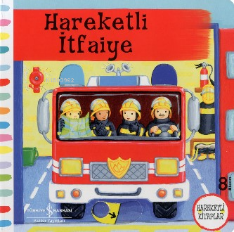 Hareketli İtfaiye | Rebecca Finn | Türkiye İş Bankası Kültür Yayınları