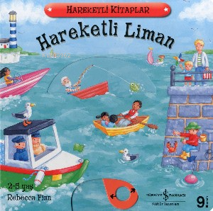 Hareketli Liman (2-5 Yaş) | Rebecca Finn | Türkiye İş Bankası Kültür Y