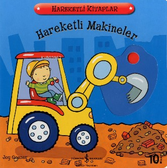 Hareketli Makineler (2-5 Yaş) | Joy Gasney | Türkiye İş Bankası Kültür