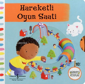 Hareketli Oyun Saati (2-5 Yaş) | Rebecca Finn | Türkiye İş Bankası Kül