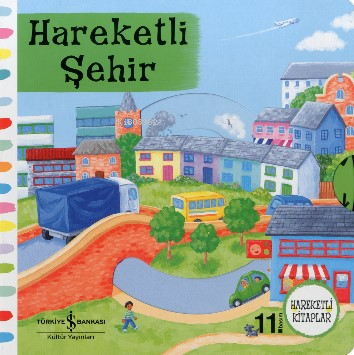 Hareketli Şehir (2-5 Yaş) | Rebecca Finn | Türkiye İş Bankası Kültür Y