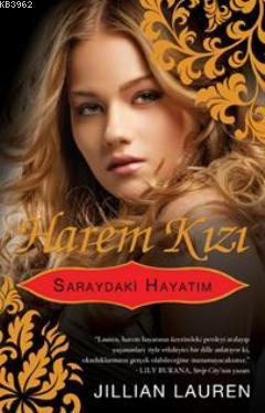 Harem Kızı; Saraydaki Hayatım | Jillian Lauren | Artemis Yayınları