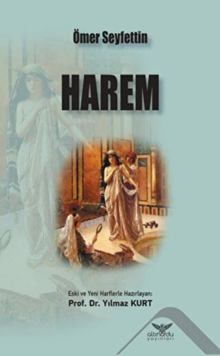 Harem | Ömer Seyfettin | Altınordu Yayınları