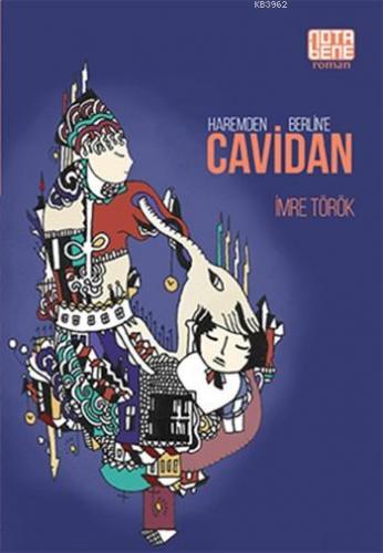 Haremden Berlin'e Cavidan | İmre Törek | Nota Bene Yayınları