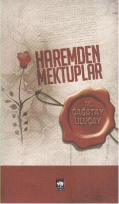 Haremden Mektuplar | M. Çağatay Uluçay | Ötüken Neşriyat