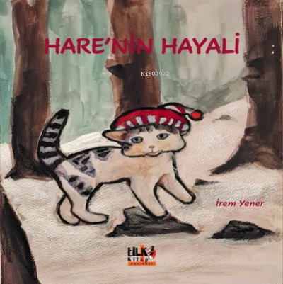 Hare'nin Hayali | İrem Yener | Tilki Kitap