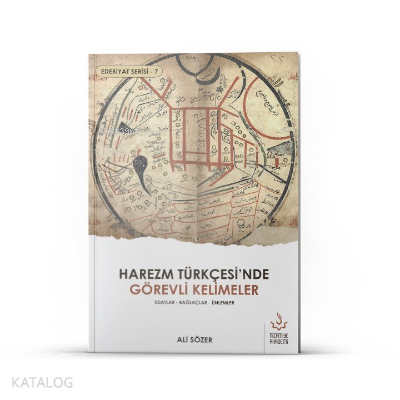 Harezm Türkçesi'nde Görevli Kelimeler - Edebiyat Serisi 7 Edatlar - Ba