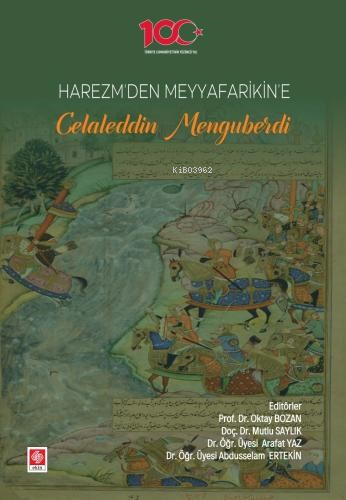 Harezm'den Meyyafarikin'e Celaleddin Menguberdi | Oktay Bozan | Ekin Y