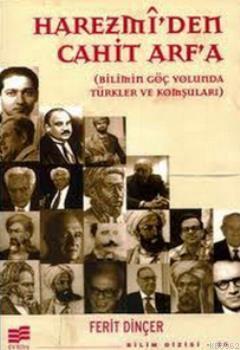 Harezmi'den Cahit Arf'a; Bilimin Göç Yolunda Türkler ve Komşuları | Fe