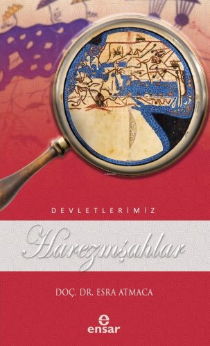 Harezmşahlar (Devletlerimiz-22) | Esra Atmaca | Ensar Neşriyat