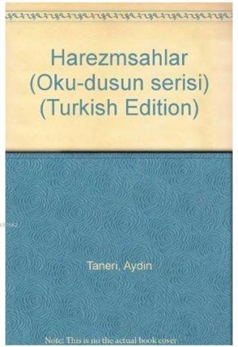 Harezmşahlar Tarihi | Aydın Taneri | Türkiye Diyanet Vakfı Yayınları