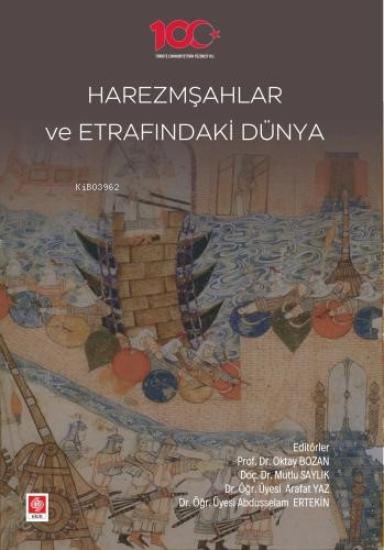 Harezmşahlar ve Etrafındaki Dünya | Oktay Bozan | Ekin Yayınevi - Anka