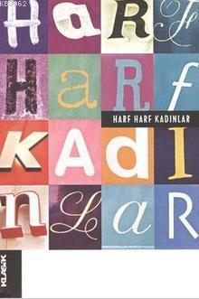 Harf Harf Kadınlar | Nazife Şişman | Klasik Yayınları