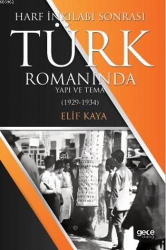 Harf İnkılabı Sonrası Türk Romanında Yapı ve Tema; 1929-1934 | Elif Ka