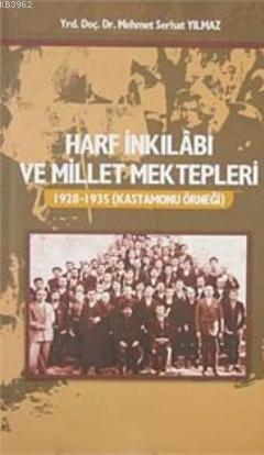 Harf İnkilabı ve Millet Mektepleri; 1928-1935 Kastamonu Örneği | Mehme