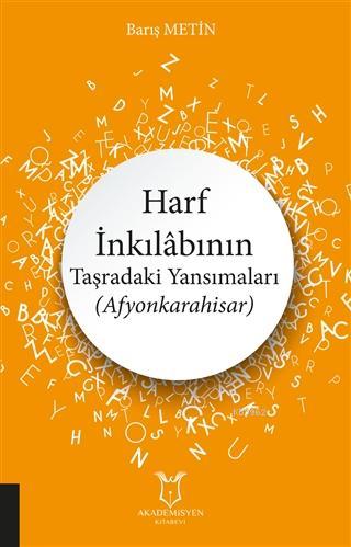 Harf İnkılabının Taşradaki Yansımaları (Afyonkarahisar) | Barış Metin 