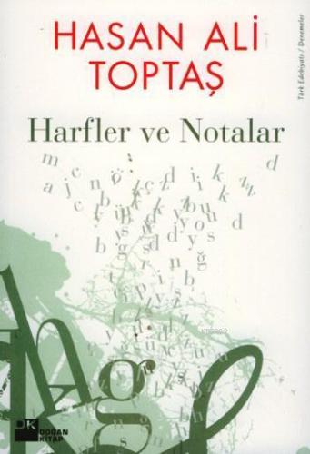 Harfler ve Notalar | Hasan Ali Toptaş | Doğan Kitap