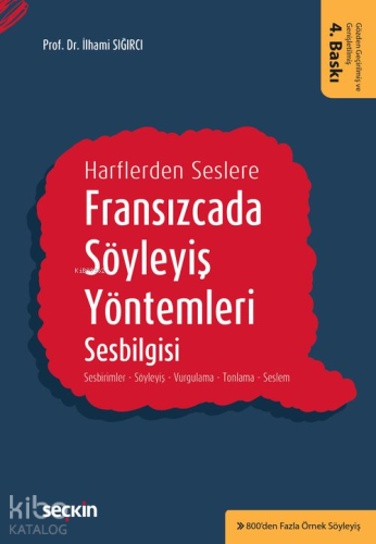 Harflerden Seslere Fransızcada Söyleyiş Yöntemleri, Sesbilgisi | İlham