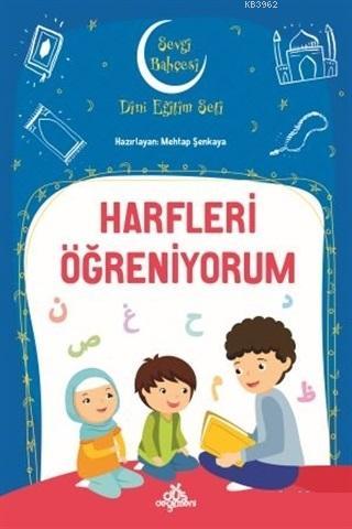 Harfleri Öğreniyorum - Sevgi Bahçesi Dini Eğitim Seti | Mehtap Şenkaya