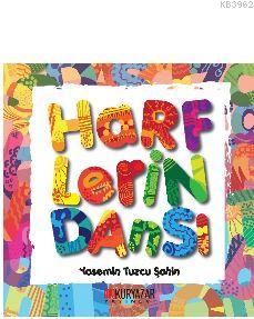 Harflerin Dansı (Genişletilmiş Baskı) | Yasemin Şahin | Okuryazar Yayı