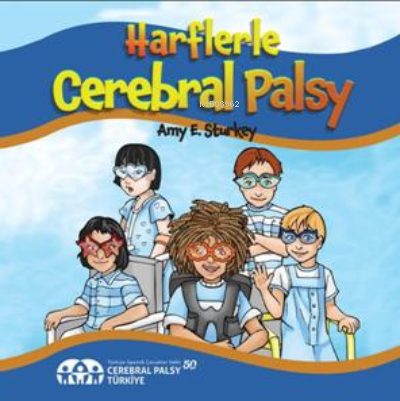 Harflerle Cerebral Palsy | Amy E.Sturkey | Boyut Yayın Grubu