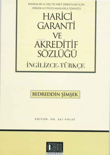 Harici Garanti ve Akreditif Sözlüğü (İngilizce-Türkçe) | Bedreddin Şim