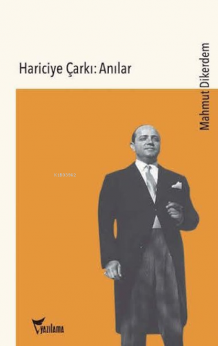 Hariciye Çarkı : Anılar | Mahmut Dikerdem | Yazılama Yayınevi