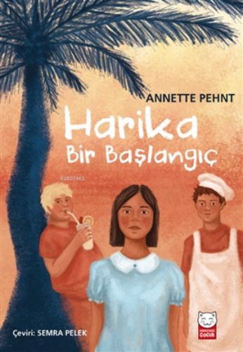 Harika Bir Başlangıç | Annette Pehnt | Kırmızıkedi Çocuk