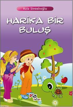 Harika Bir Buluş | Aziz Sivaslıoğlu | Pia Yayınları